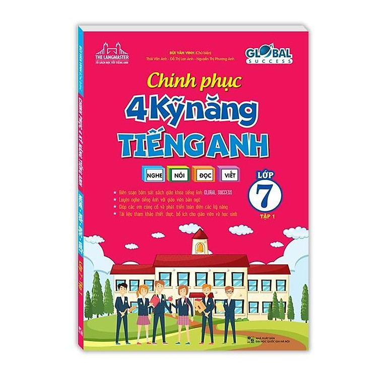 Global Success – Chinh Phục 4 Kỹ Năng Tiếng Anh Nghe – Nói – Đọc – Viết Lớp 7 (Tập 1)