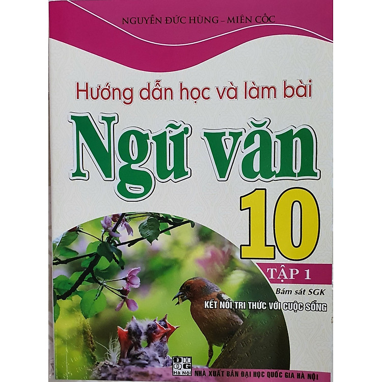 Hướng Dẫn Học Và Làm Bài Ngữ Văn Lớp 10 – Tập 1