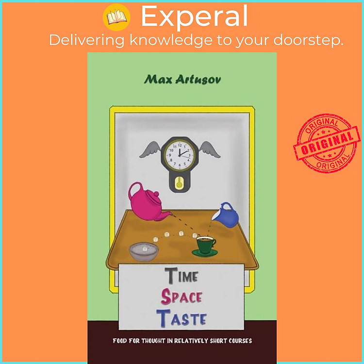 Sách - Time - Space - Taste - Food for thought in relatively short courses by Max Artusov (UK edition, paperback)