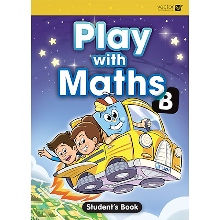 Vector: Sách hệ Singapore – Học toán bằng tiếng Anh Play With Maths B Student’s Book