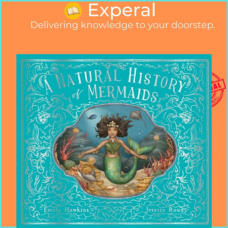 Sách - A Natural History of Mermaids by Jessica Roux (UK edition, hardcover)