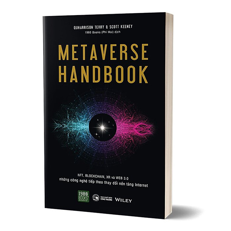 Metaverse Handbook - NFT, BLOCKCHAIN, XR Và WEB 3.0 Những Công Nghệ Tiếp Theo Thay Đổi Nền Tảng Internet - Ảnh 3