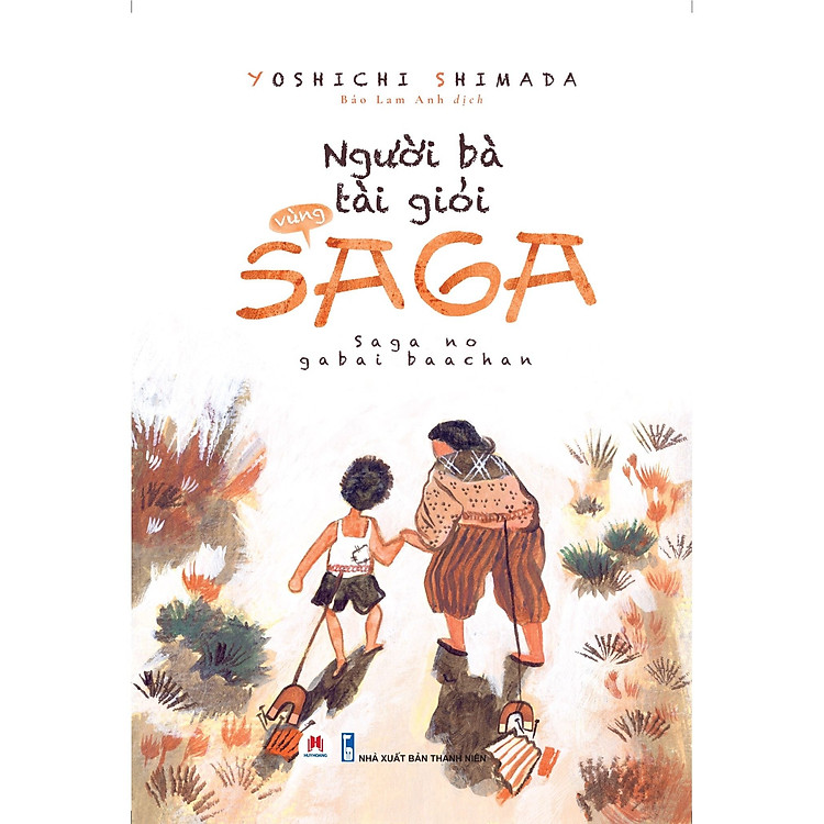 NGƯỜI BÀ TÀI GIỎI VÙNG SAGA - Yoshichi Shimada - Bảo Lam Anh dịch - Huy Hoàng Bookstore