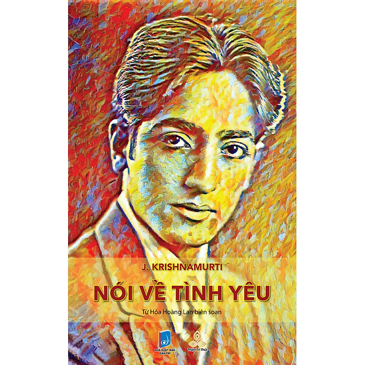 J. Krishnamurti Nói Về Tình Yêu - Ảnh 4