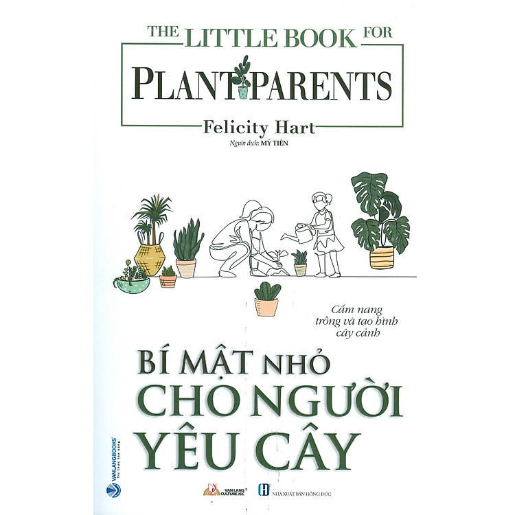 Bí Mật Nhỏ Cho Người Yêu Cây (Cẩm nang trồng và tạo hình cây cảnh)