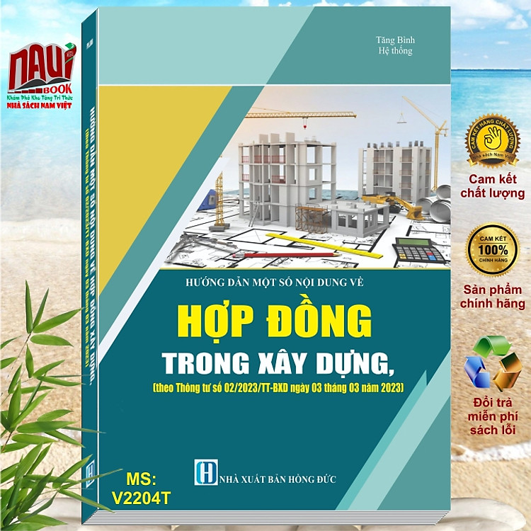 Hướng Dẫn Một Số Nội Dung về Hợp Đồng Trong Xây Dựng (theo Thông tư số 02/2023/TT-BXD)