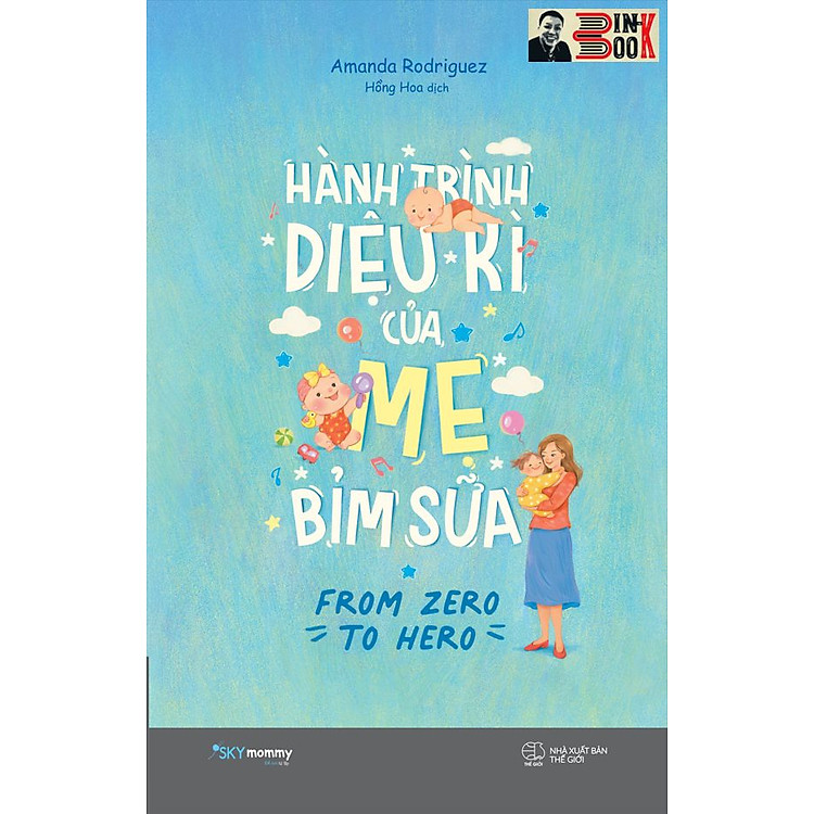 HÀNH TRÌNH DIỆU KÌ CỦA MẸ BỈM SỮA- FROM ZERO TO HERO - Amanda Rodriguez - AZ Việt Nam - NXB Thế Giới