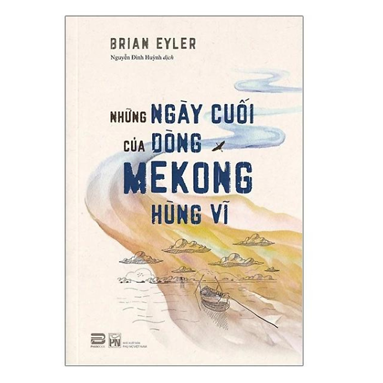 Những Ngày Cuối Của Dòng Mekong Hùng Vĩ - Ảnh 2