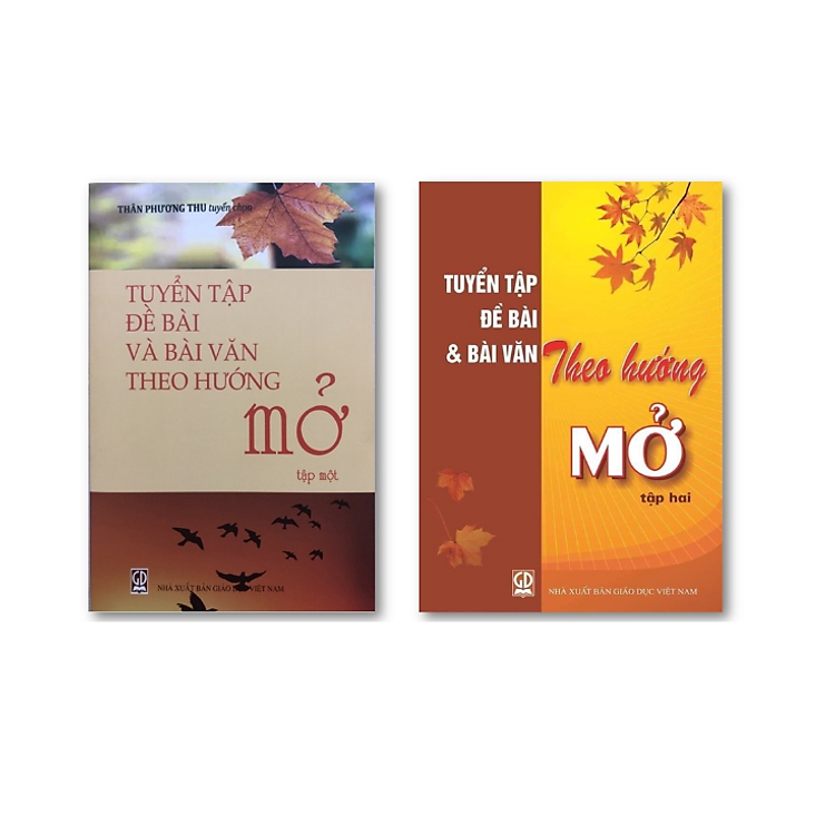 Tuyển Tập Đề Bài và Bài Văn Theo Hướng Mở (Tập 1 + Tập 2)