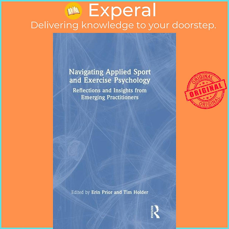 Sách - Navigating Applied Sport and Exercise Psychology - Reflections and Insights by Tim Holder (UK edition, hardcover)