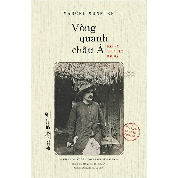 VÒNG QUANH CHÂU Á – Nam Kỳ, Trung Kỳ, Bắc Kỳ – Du ký xuất bản tại Paris năm 1899
