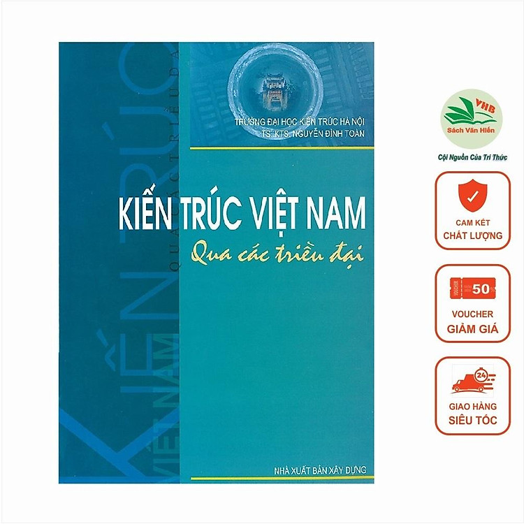 Kiến Trúc Việt Nam Qua Các Triều Đại
