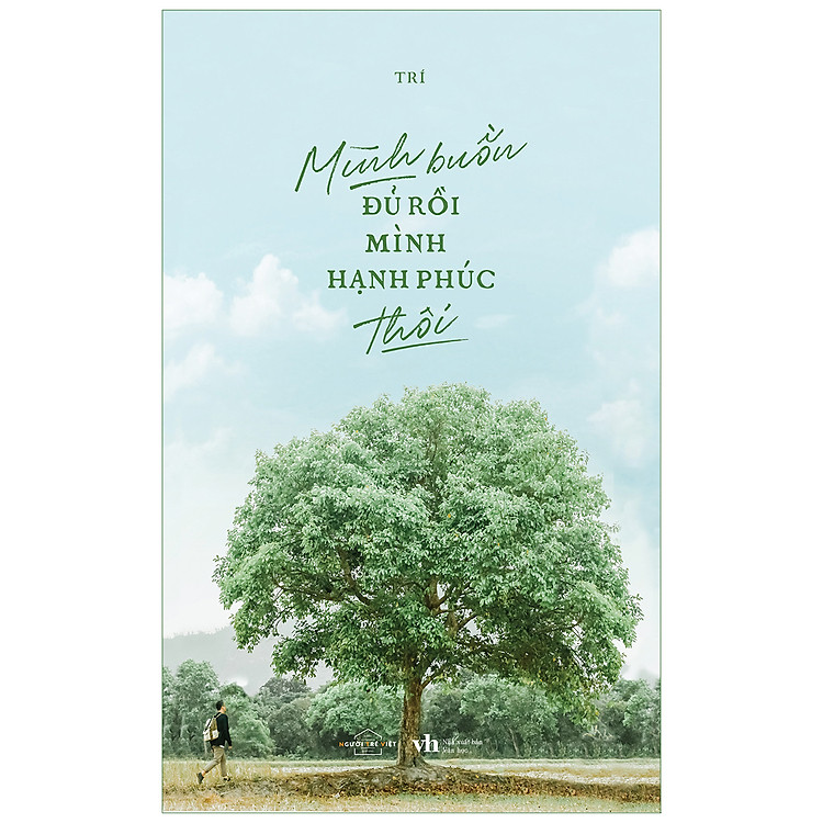 Sách Mình Buồn Đủ Rồi, Mình Hạnh Phúc Thôi!