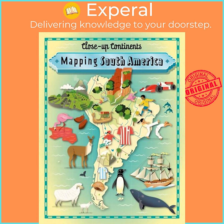 Sách - Close-up Continents: Mapping South America by Paul Rockett (UK edition, paperback)