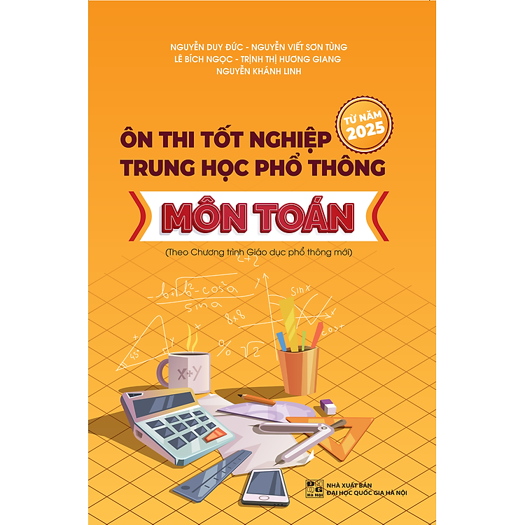 Ôn thi Tốt nghiệp trung học phổ thông môn Toán (Theo chương trình Giáo dục phổ thông mới)