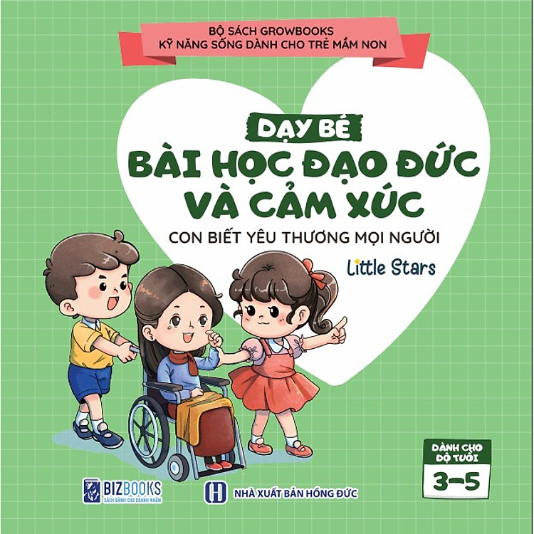 Dạy Bé Bài Học Đạo Đức Và Cảm Xúc: Con Biết Yêu Thương Mọi Người