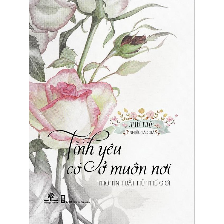 Tình Yêu Có Ở Muôn Nơi – Thơ Tình Bất Hủ Thế Giới