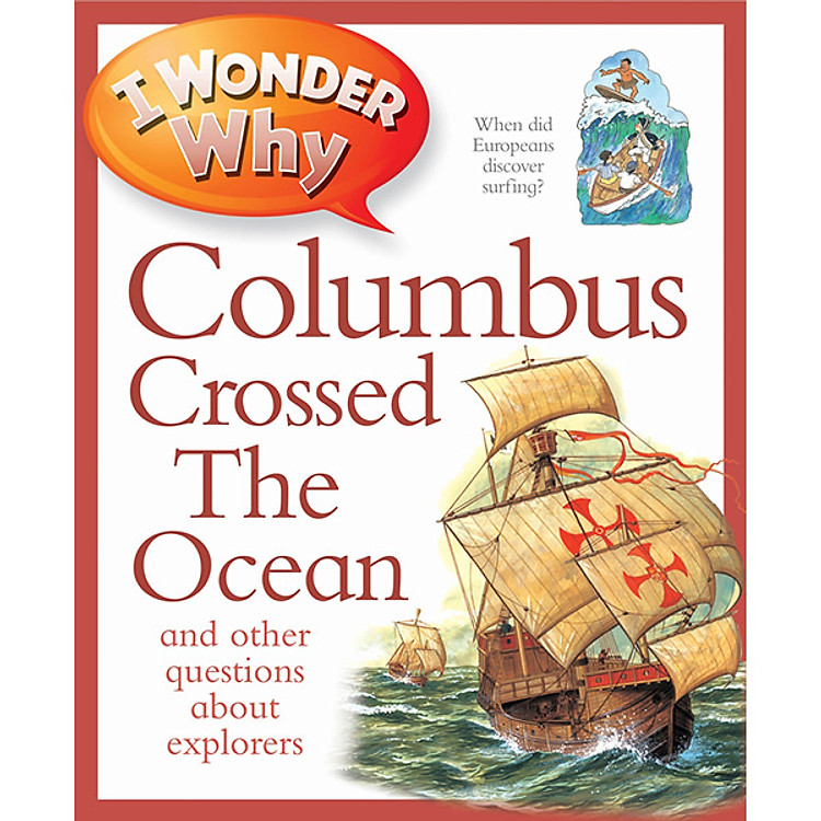 Sách I Wonder Why Columbus Crossed The Ocean