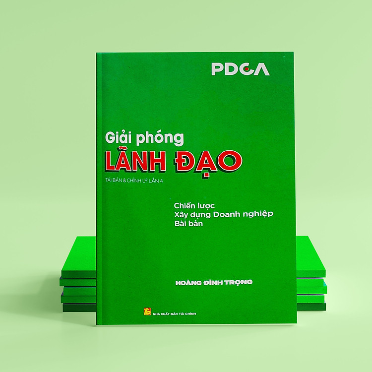 Giải Phóng Lãnh Đạo – Chiến Lược và Công Cụ Xây Dựng Doanh Nghiệp Bài Bản