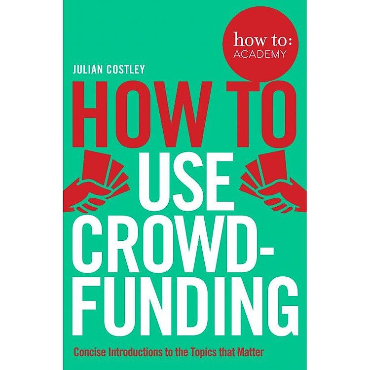 How To Use Crowdfunding (How To: Academy)