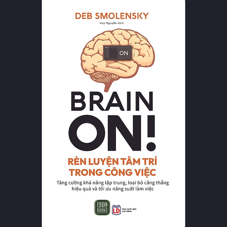 Brain On – Rèn Luyện Tâm Trí Trong Công Việc