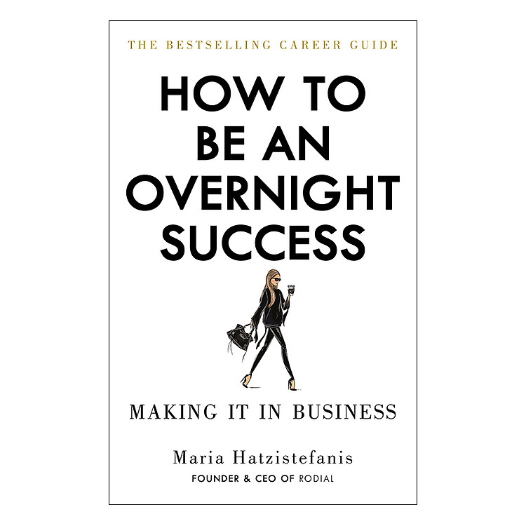 Sách How To Be An Overnight Success