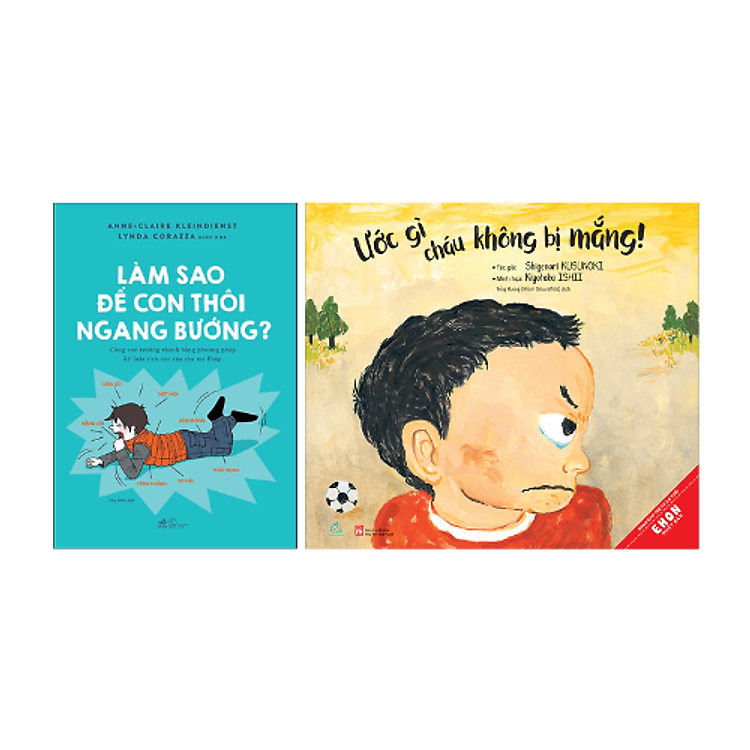 Làm Sao Để Con Thôi Ngang Bướng