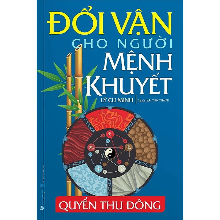 Đổi Vận Cho Người Mệnh Khuyết – VL – QUYỂN THU ĐÔNG