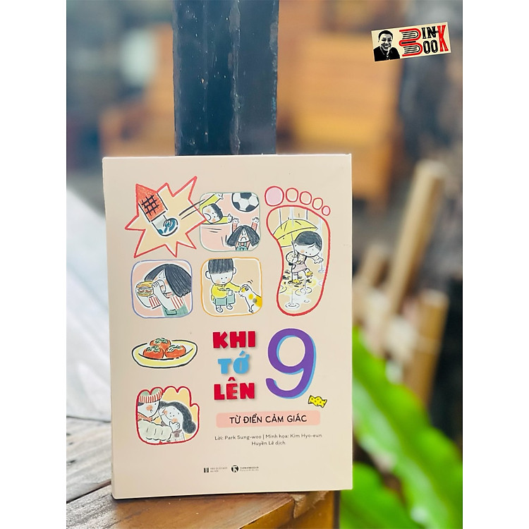 Newshop: KHI TỚ LÊN 9 – TỪ ĐIỂN CẢM GIÁC