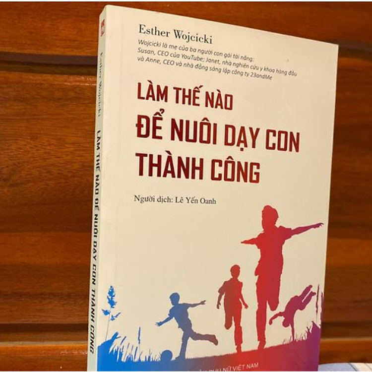 Làm Thế Nào Để Nuôi Dạy Con Thành Công - Ảnh 3