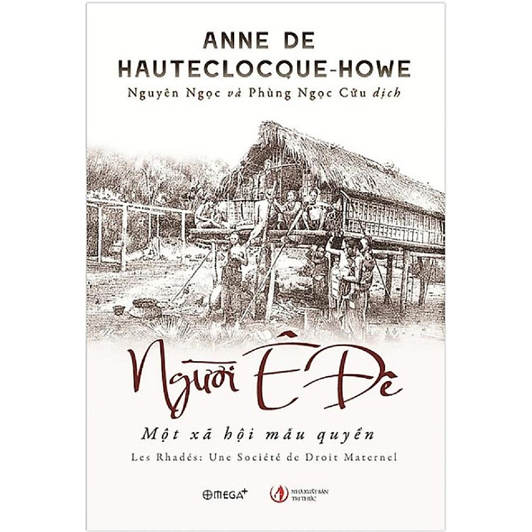Người Ê Đê – Một Xã Hội Mẫu Quyền