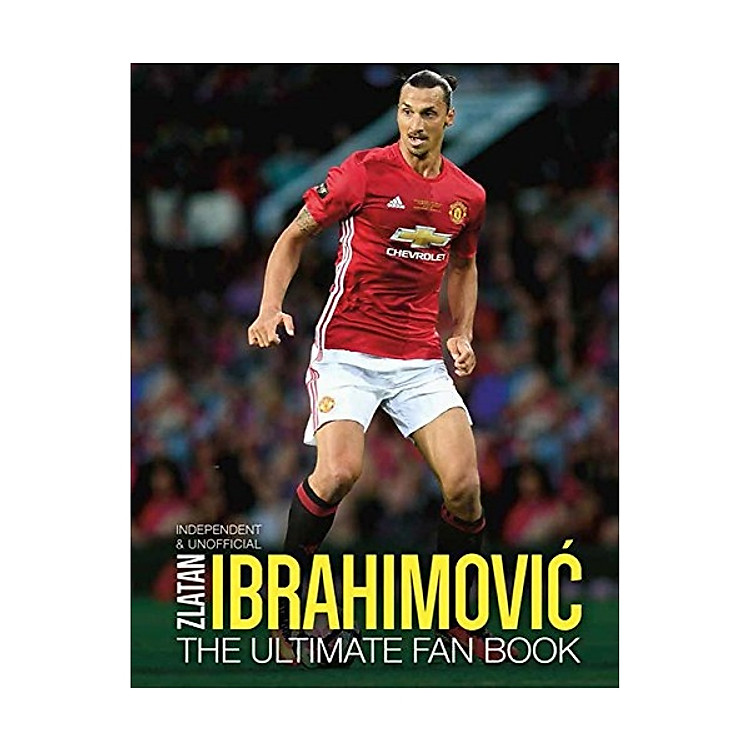 Zlatan Ibrahimovic: The Ultimate Fan Book