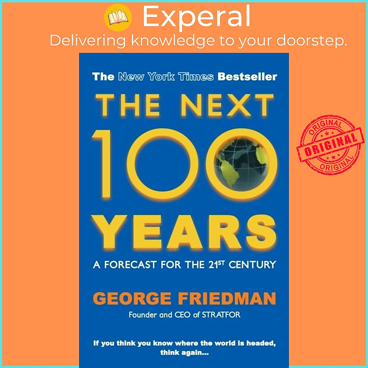 Sách - The Next 100 Years - A Forecast for the 21st Century by George Friedman (UK edition, paperback)