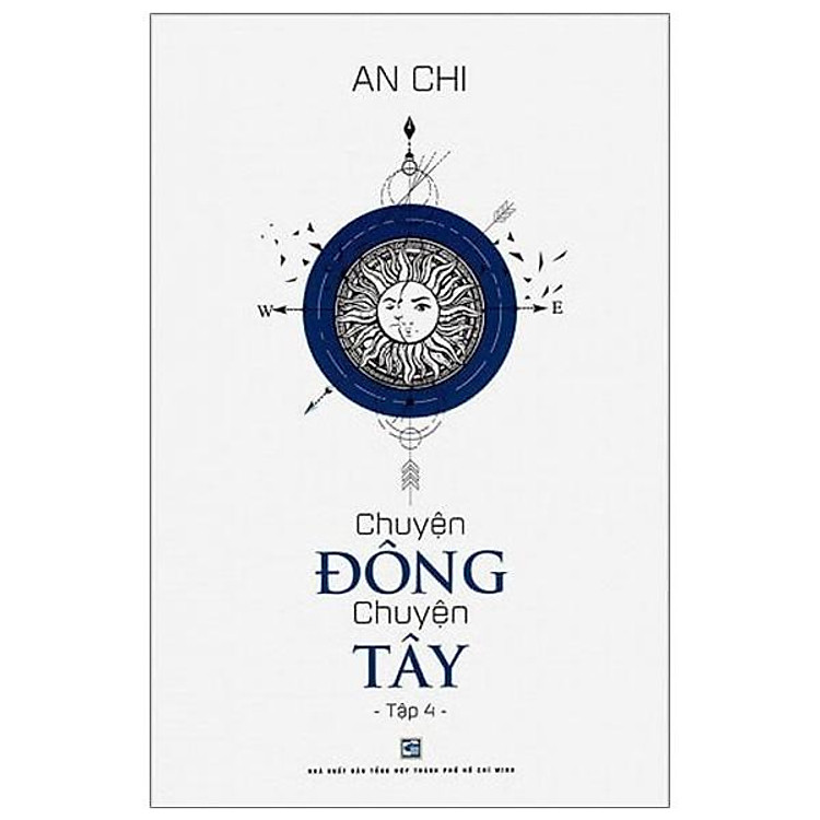 Chuyện Đông Chuyện Tây – Tập 4 (Tái Bản 2022)