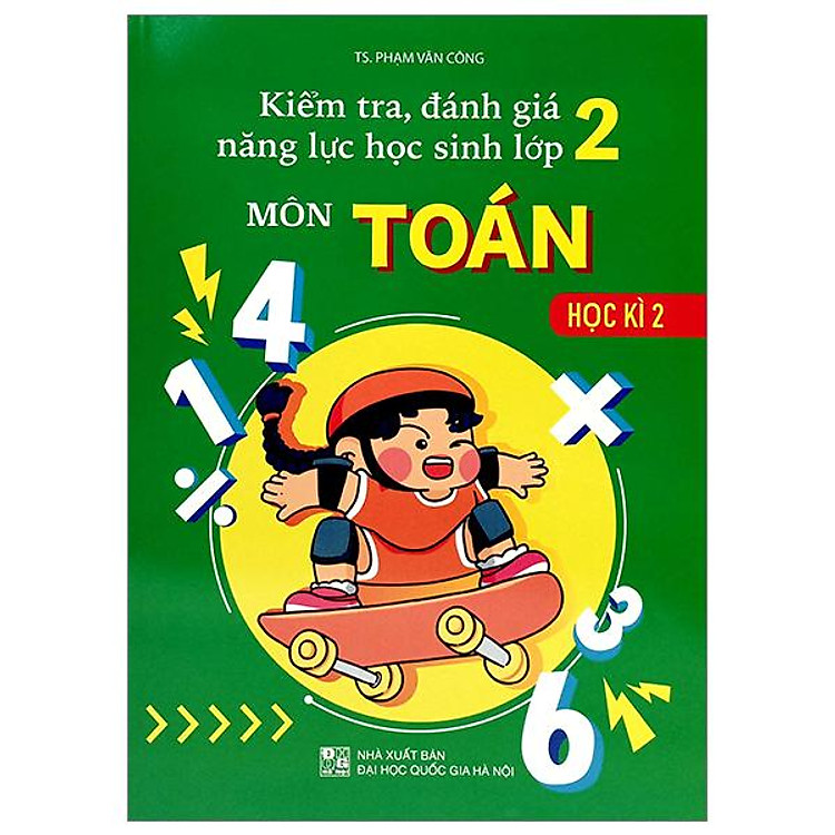 Kiểm Tra, Đánh Giá Nặng Lực Học Sinh Môn Toán 2 – Học Kì 2