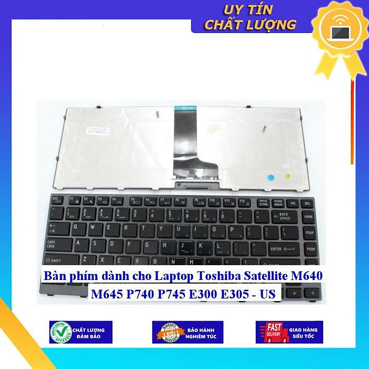 Bàn phím dùng cho Laptop Toshiba Satellite M640 M645 P740 P745 E300 E305 - US - Hàng Nhập Khẩu New Seal