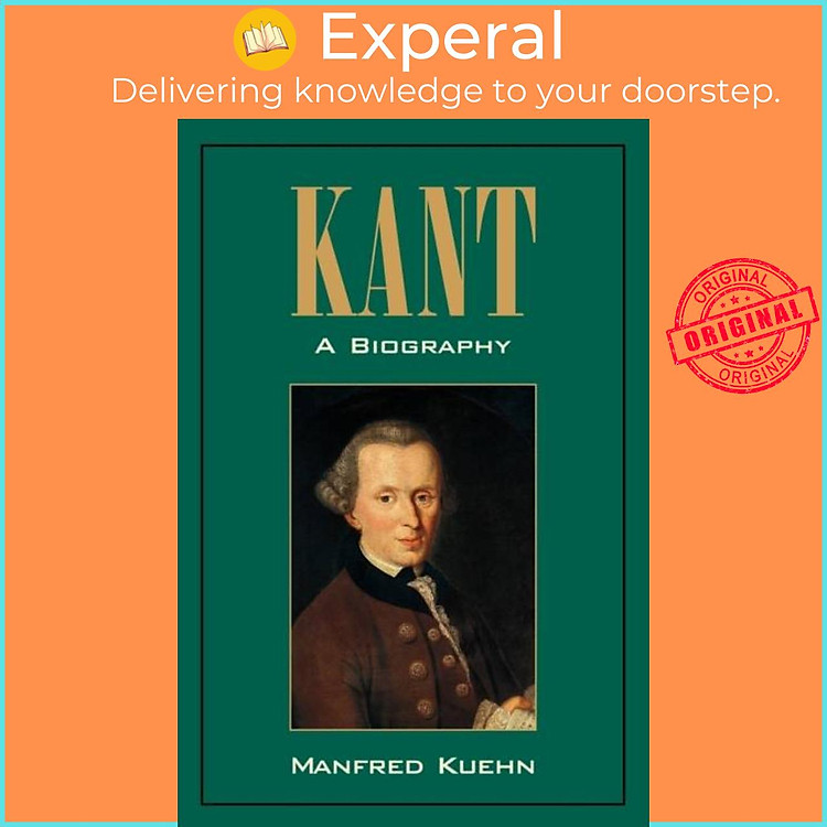 Sách - Kant: A Biography by Manfred Kuehn (UK edition, paperback)