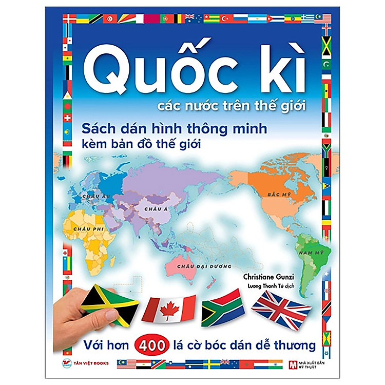 Quốc Kì Các Nước Trên Thế Giới – Sách Dán Hình Thông Minh Kèm Bản Đồ Thế Giới