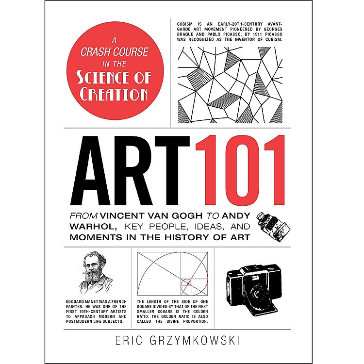 Sách Art 101: From Vincent van Gogh to Andy Warhol, Key People, Ideas, and Moments in the History of Art (Adams 101)