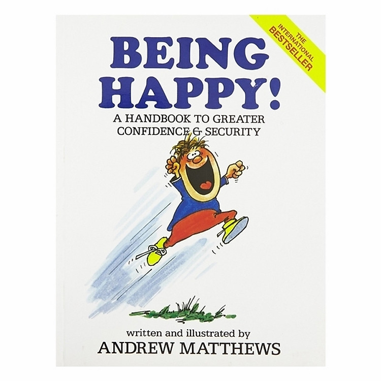 Being Happy!: A Handbook To Greater Confidence And Security