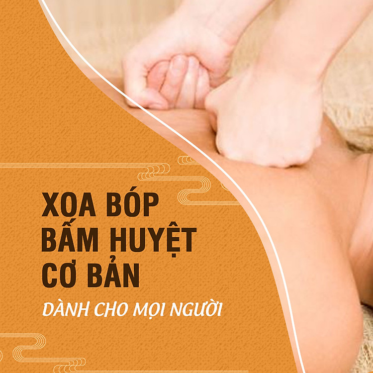 Xoa bóp bấm huyệt chăm sóc sức khỏe cho mọi người