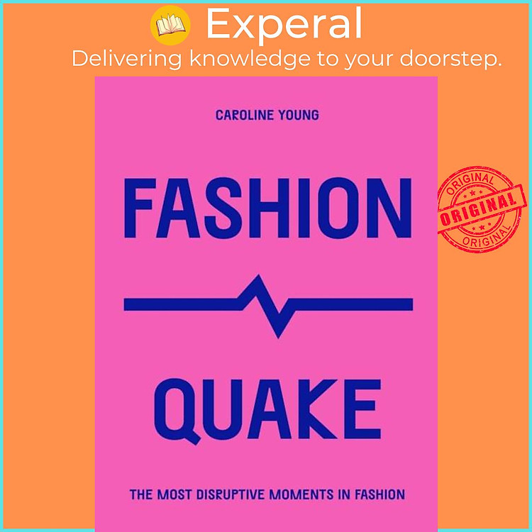 Sách - FashionQuake - The Most Disruptive Moments in Fashion by Caroline Young (UK edition, paperback)