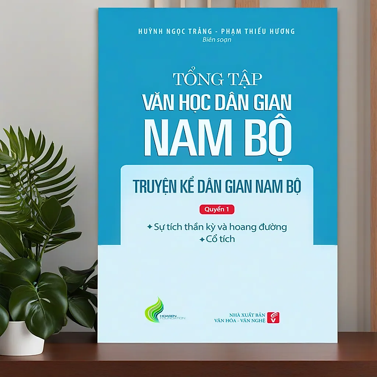 Tổng Tập Văn Học Dân Gian Nam Bộ Tập 1 – Quyển 1