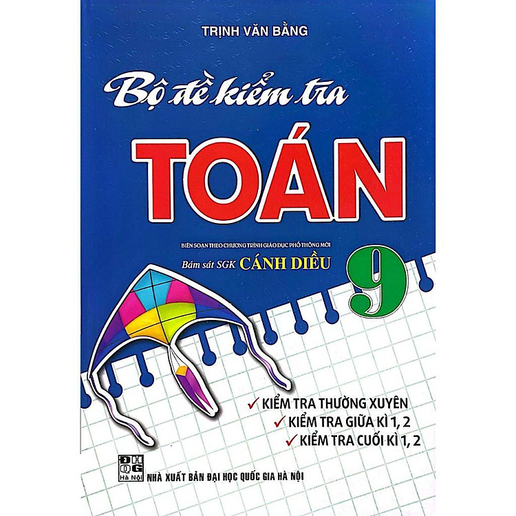 Bộ Đề Kiểm Tra Toán Lớp 9 (Bám Sát SGK Cánh Diều)