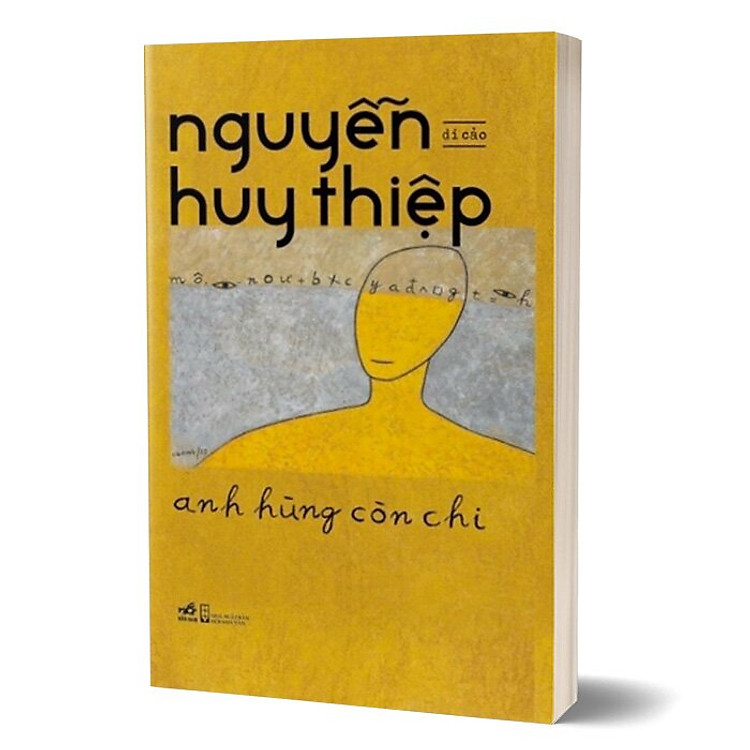 Anh Hùng Còn Chi – Di Cảo Nguyễn Huy Thiệp