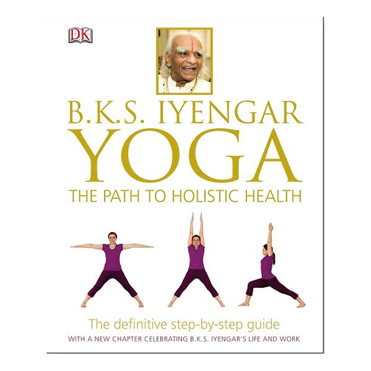 Sách BKS Iyengar Yoga: The Path to Holistic Health