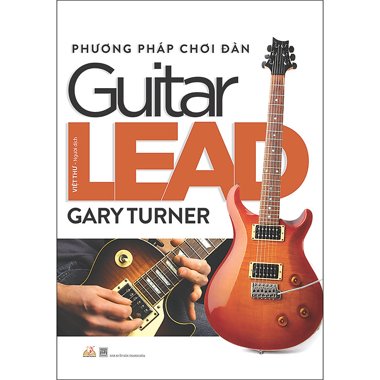 Phương Pháp Chơi Đàn Guitar Lead (Tái Bản)