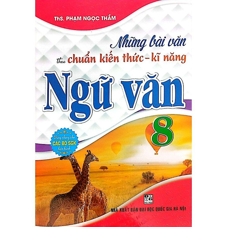 Sách-Những Bài Văn Theo Chuẩn Kiến Thức - Kĩ Năng Ngữ Văn 8 (Dùng Chung Cho Các Bộ SGK Hiện Hành)