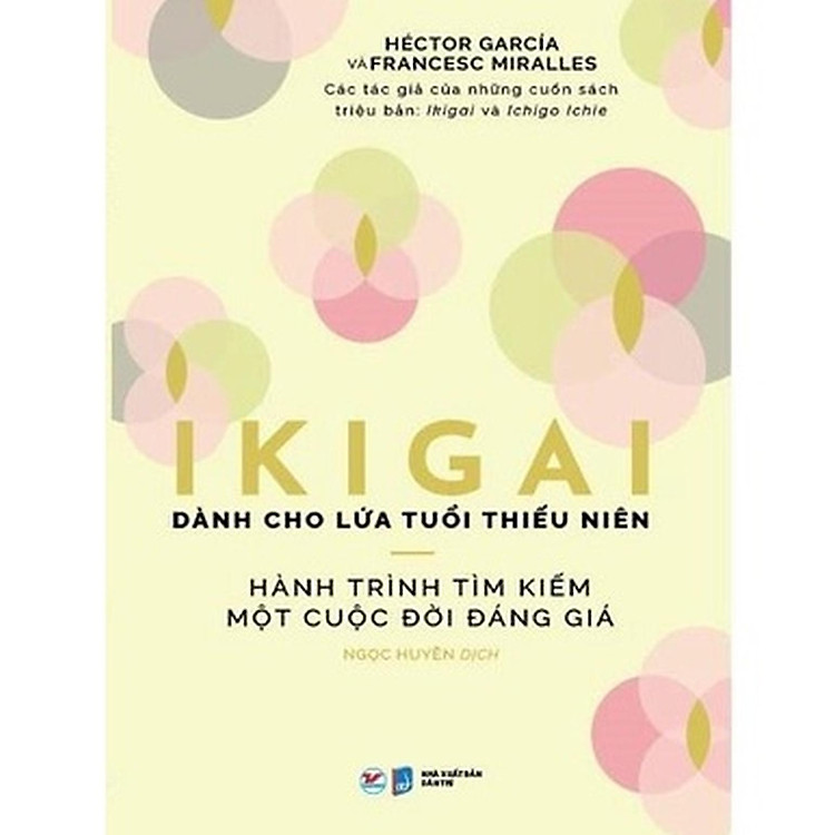Ikigai – Hành Trình Tìm Kiếm Một Cuộc Đời Đáng Giá