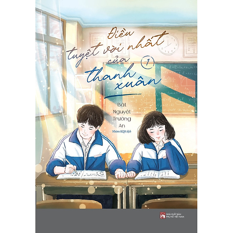 Điều Tuyệt Vời Nhất Của Thanh Xuân: Tập 1 - Tặng Kèm Bookmark Bế Khuôn Tròn (Số Lượng Có Hạn)